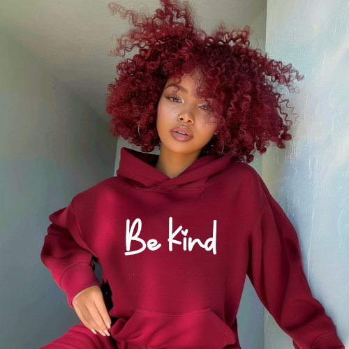 Be Kind Hoodie | Inspirational Pullover for Everyday Comfort | Women Hoodie