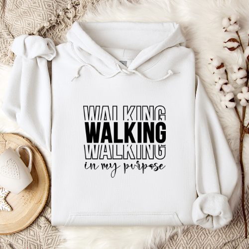 Walking In My Purpose Hoodie | Inspirational Faith Hoodie | Christian Inspired Pullover | Anniversary Gift For Lover