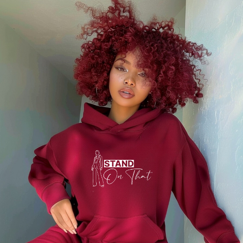 Stand On That Hoodie | Confidence Hoodie | Women Empowerment Hoodie