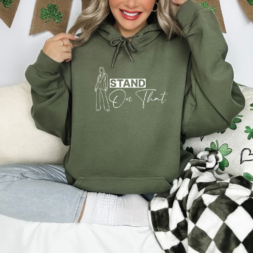 Stand On That Hoodie | Confidence Hoodie | Women Empowerment Hoodie