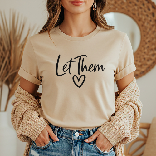 Let Them Short Sleeve Tee | Women Empowerment Apparel | Graphic Love Tee