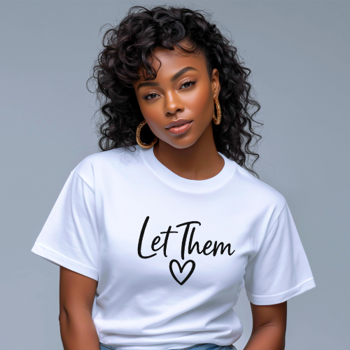 Let Them Short Sleeve Tee | Women Empowerment Apparel | Graphic Love Tee