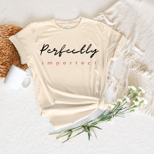 Perfectly Imperfect Shirt | Self Love Graphic Tee for Women | Minimalist Affirmation T-Shirt | Mental Health Shirt | Soft Aesthetic Tee