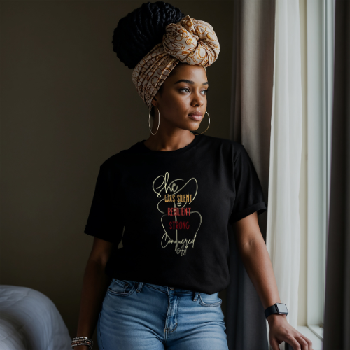 She Was Silent Resilient Strong Conquered All T-Shirt | Inspirational Women's Tee | Empowerment Apparel
