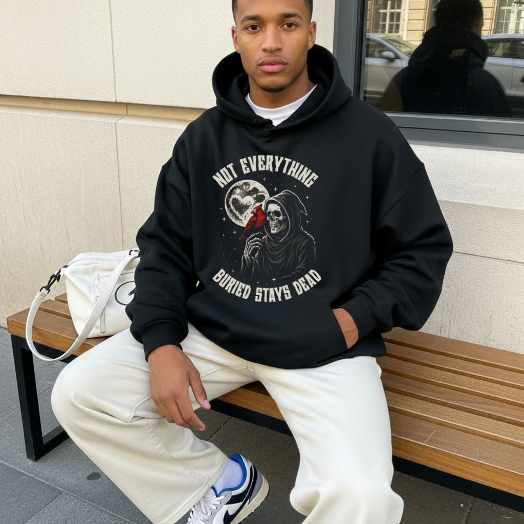 Not Everything Buried Stays Dead Hoodie| Grim Reaper Graphic Hoodie