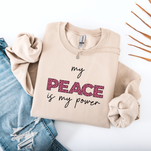 My Peace Is My Power Sweatshirt | Inspirational Cozy Crewneck | Empowerment Sweatshirt for Women