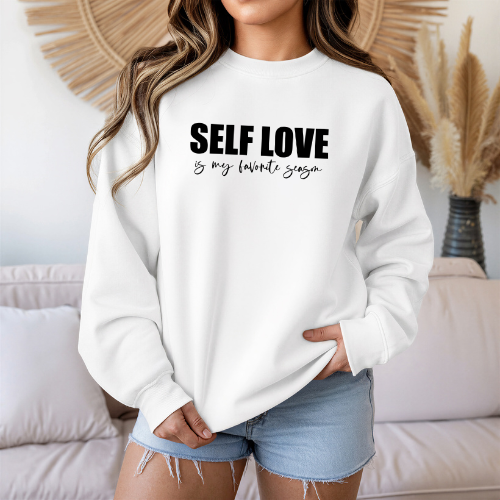 Self Love Is My Favorite Season Sweatshirt | Inspirational Women Sweatshirt