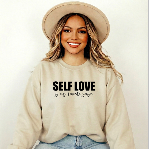 Self Love Is My Favorite Season Sweatshirt | Inspirational Women Sweatshirt