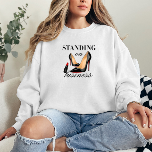 Standing on Business Sweatshirt | Heels & Lipstick Graphic Crewneck Sweatshirt