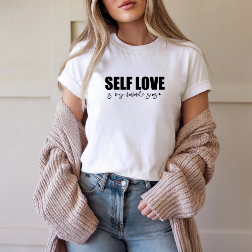 Self Love Tee | Self Love Is My Favorite Season  | Inspirational Women's T-Shirt