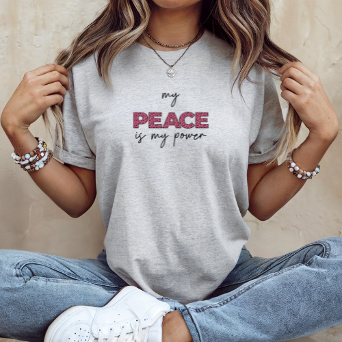 My Peace Is My Power T-Shirt | Inspirational Floral Graphic Tee |  Women Empowerment Tee