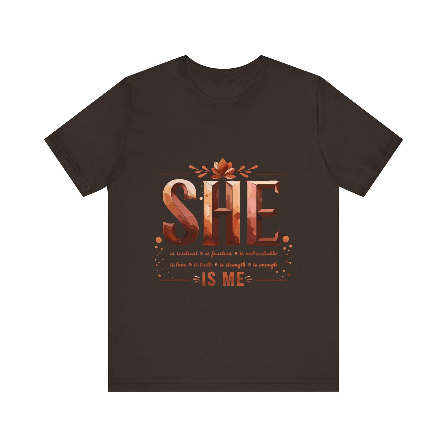 She Is Me Women’s Empowerment Tee | Resilient Strong & Conquered Shirt | Motivational Feminist Graphic Tee | Self-Love & Strength Gift for Her