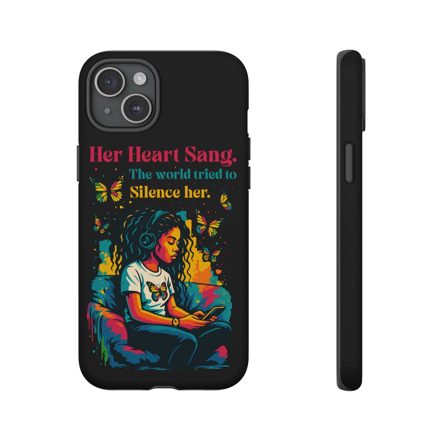 Her Heart Sang Phone Case — Artistic Empowerment Quote Cover, Motivational Gift for Women, Protective iPhone, Samsung, & Google Case
