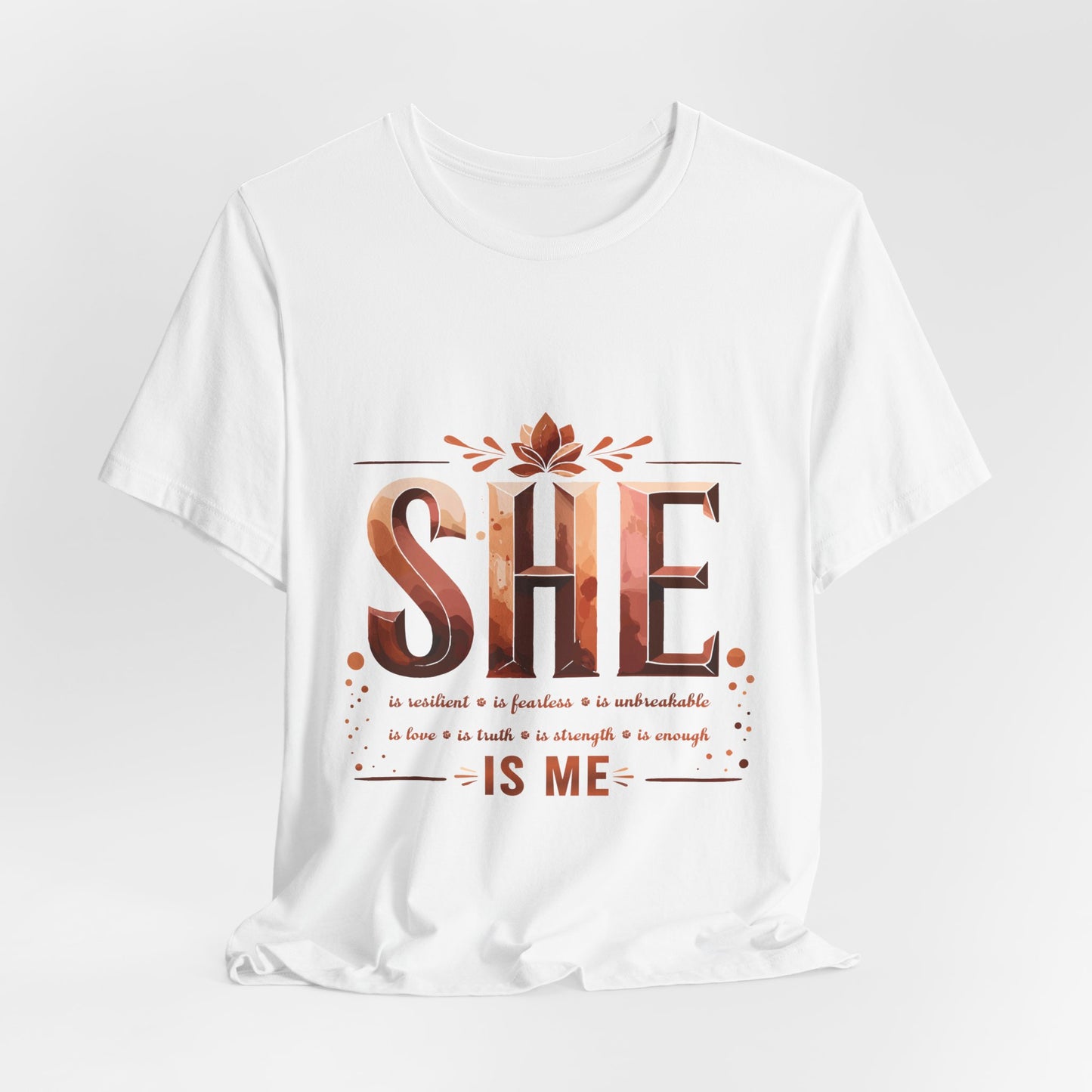 She Is Me Women’s Empowerment Tee | Resilient Strong & Conquered Shirt | Motivational Feminist Graphic Tee | Self-Love & Strength Gift for Her