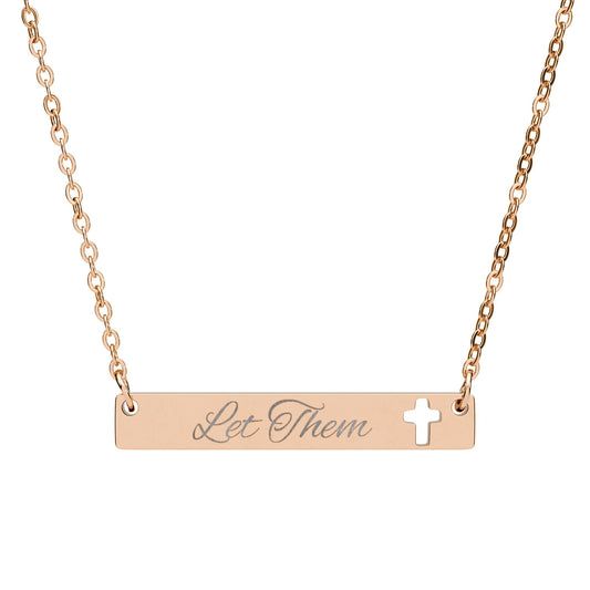 Let Them Engraved Bar Necklace with Cross | Inspirational Faith Jewelry | Elegant Gold Bar Necklace