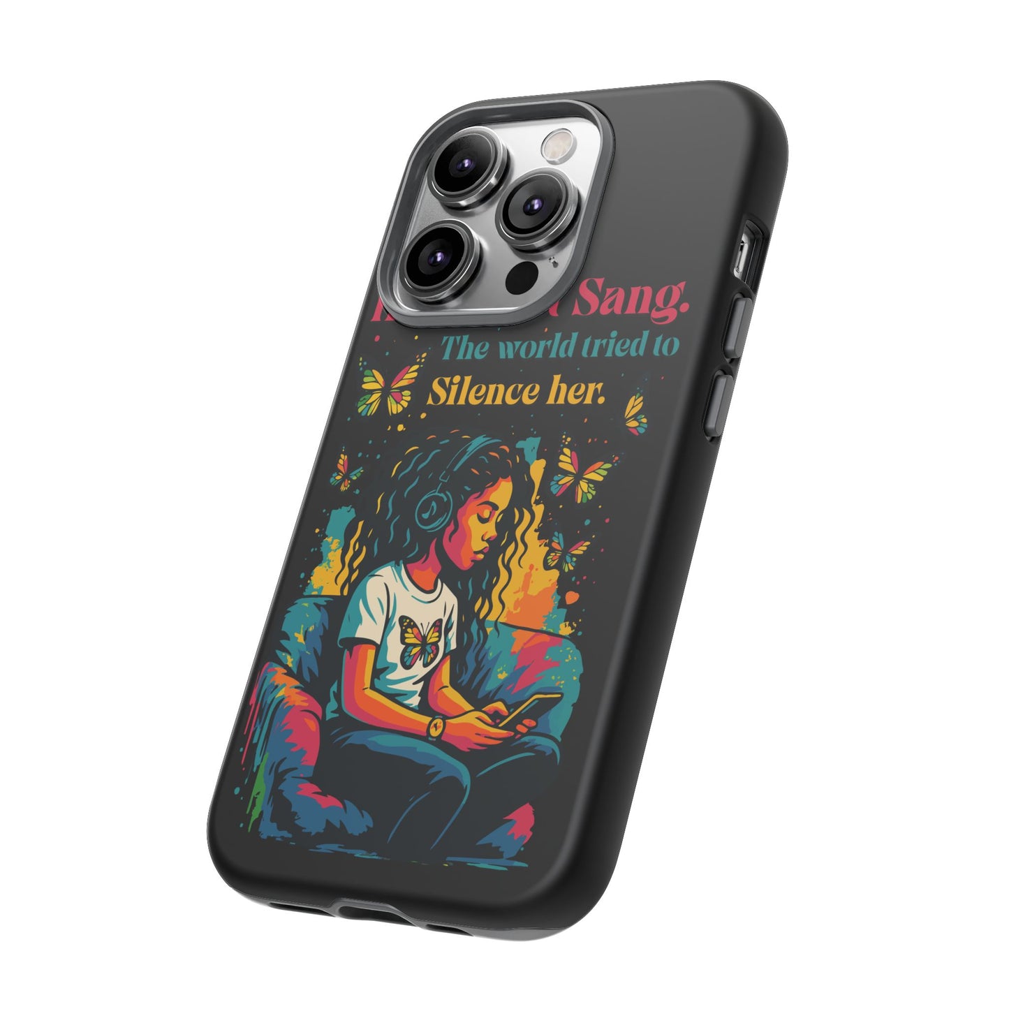 Her Heart Sang Phone Case — Artistic Empowerment Quote Cover, Motivational Gift for Women, Protective iPhone, Samsung, & Google Case