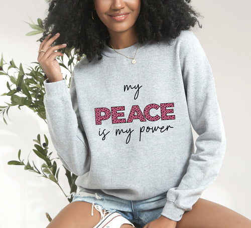 My Peace Is My Power Sweatshirt | Inspirational Cozy Crewneck | Empowerment Sweatshirt for Women